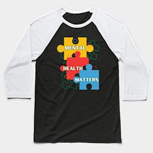 Mental Health Matters Colourful Puzzles Baseball T-Shirt